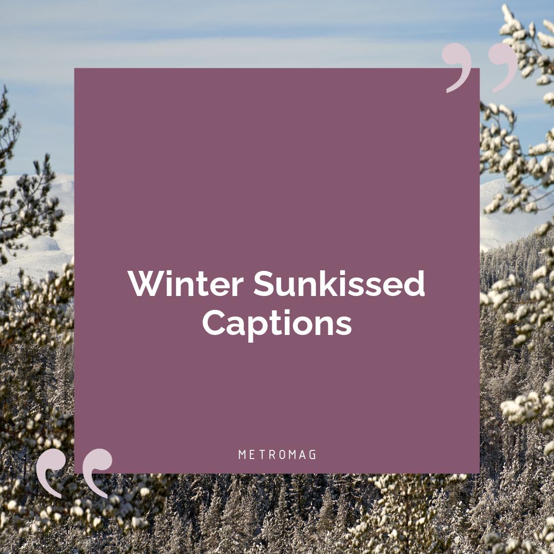 Winter Sunkissed Captions