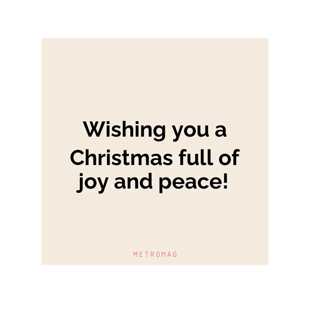 Wishing you a Christmas full of joy and peace!