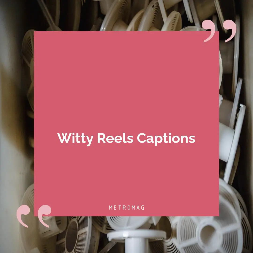Witty Reels Captions