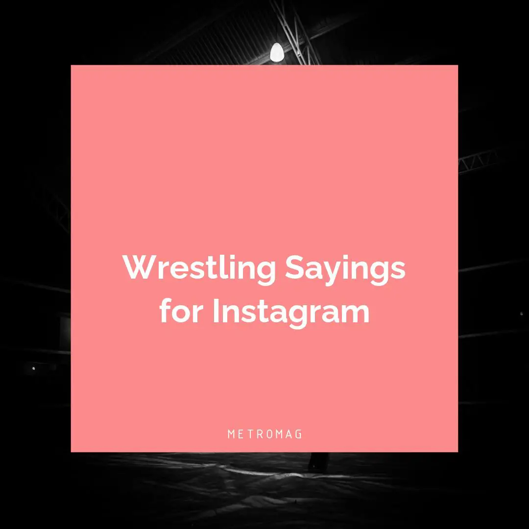 Wrestling Sayings for Instagram