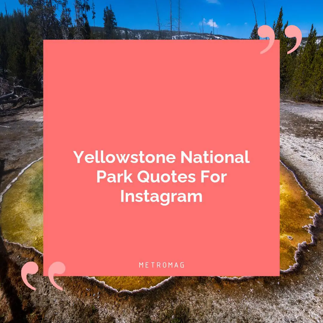 Yellowstone National Park Quotes For Instagram