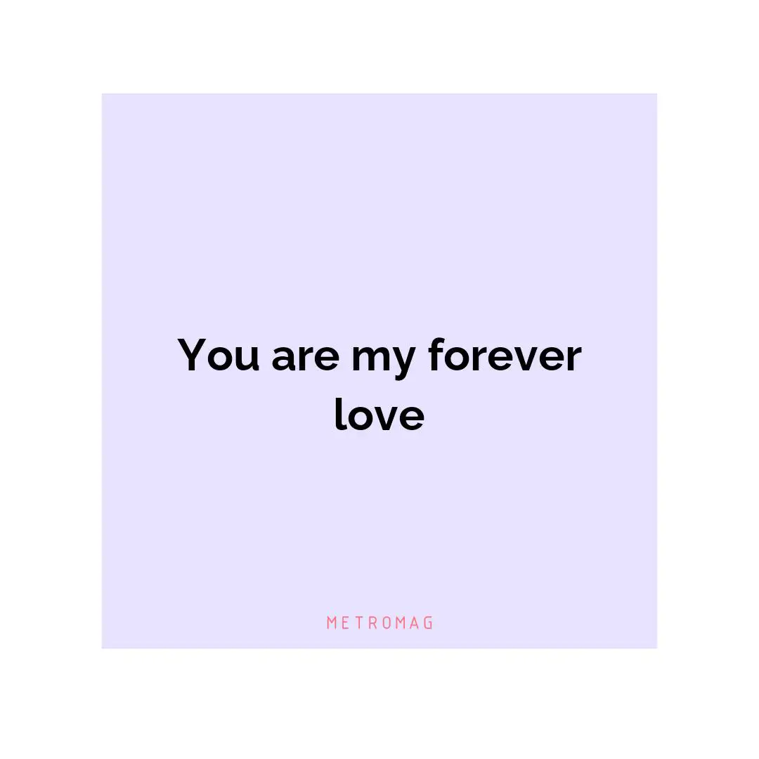 You are my forever love
