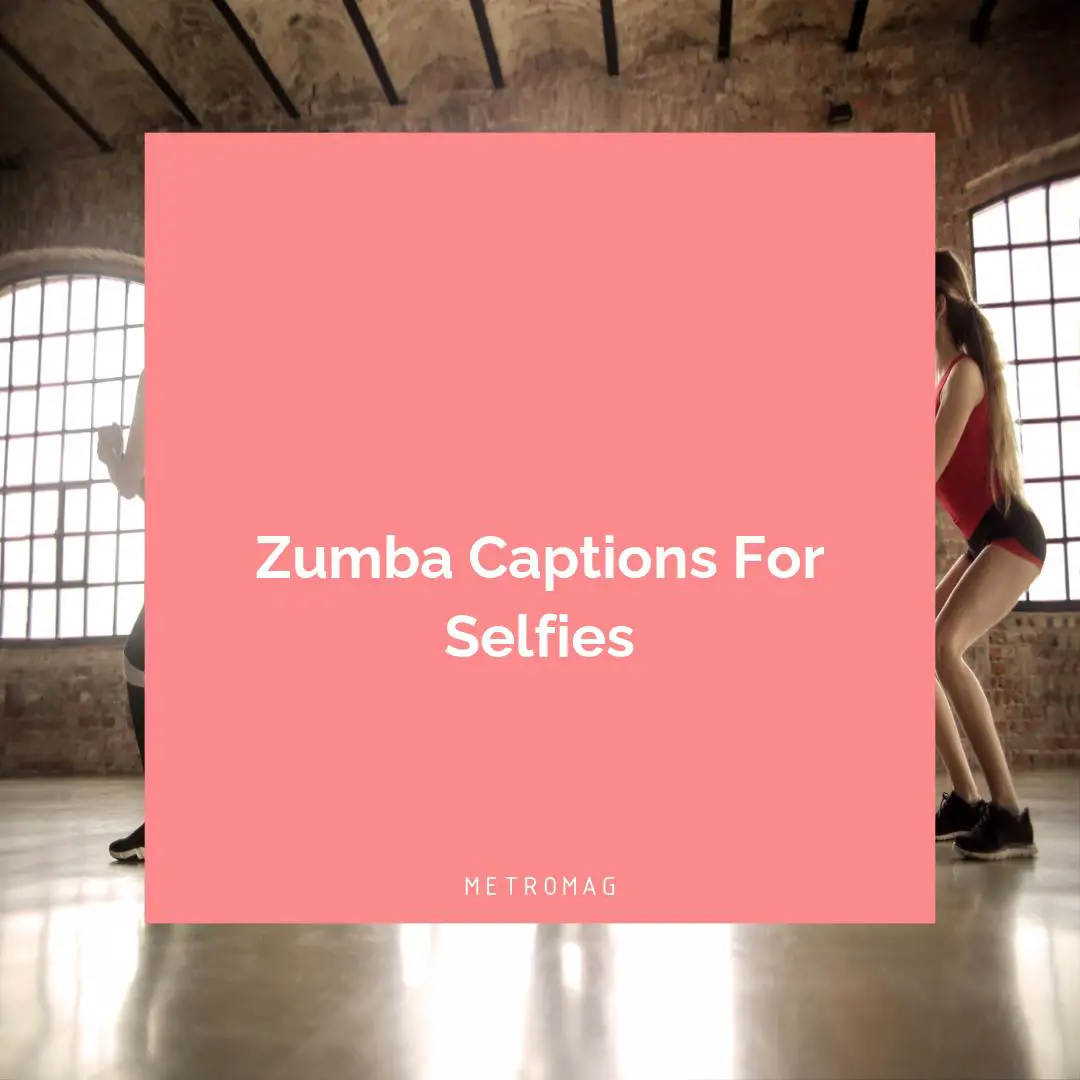 Zumba Captions For Selfies