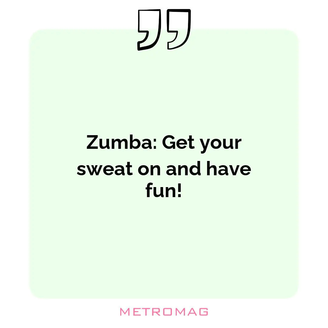 Zumba: Get your sweat on and have fun!