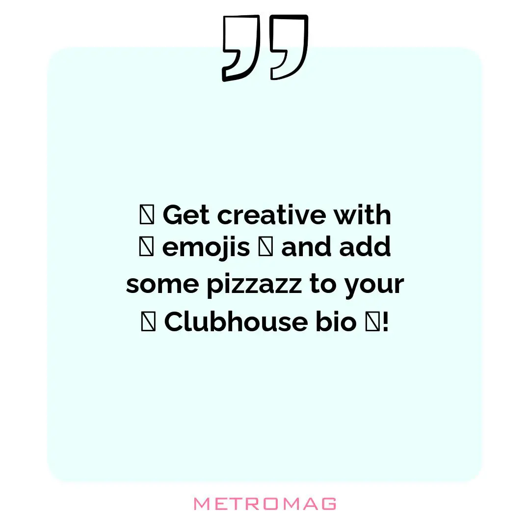 🤩 Get creative with 🤩 emojis 🤩 and add some pizzazz to your 🔊 Clubhouse bio 🔊!