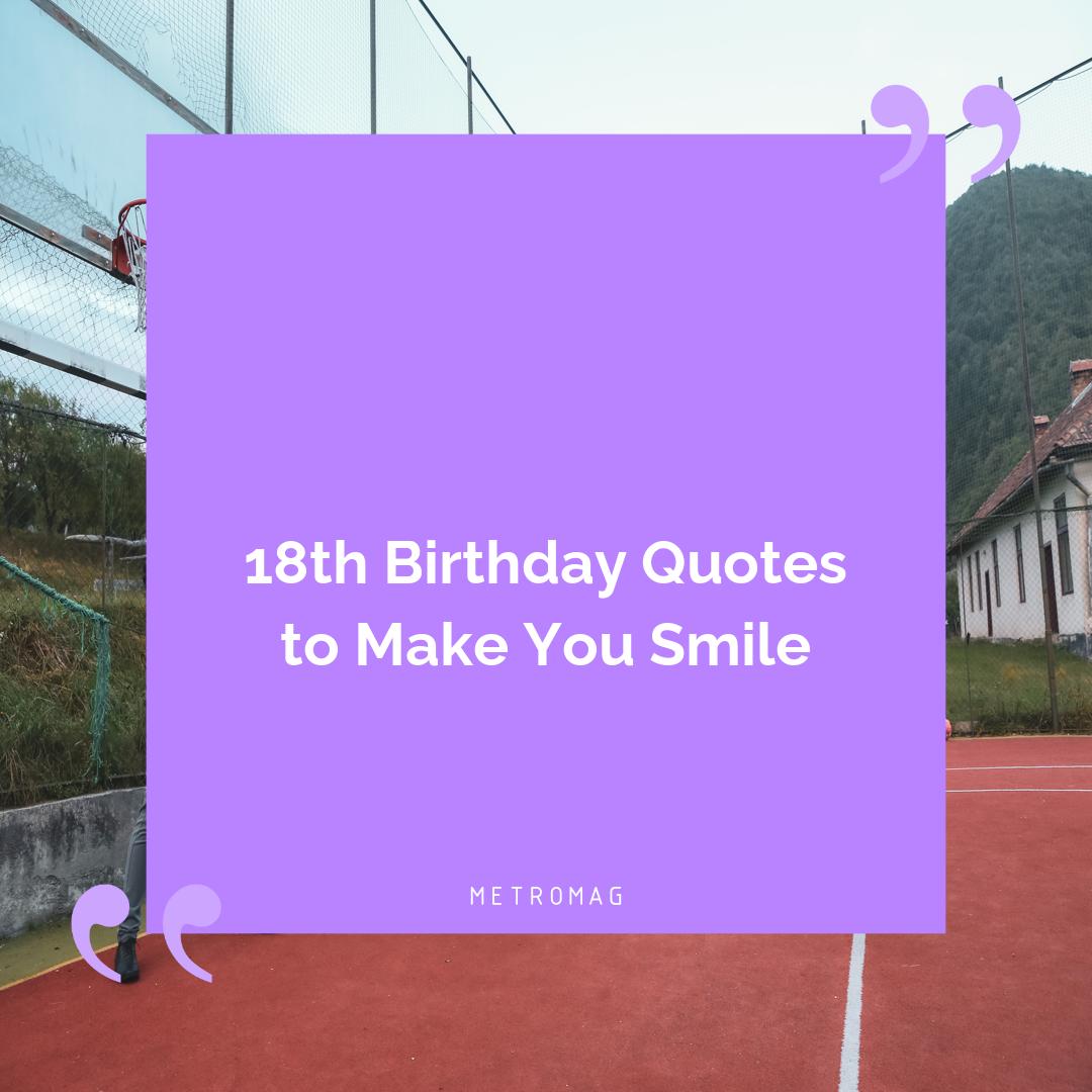 18th Birthday Quotes to Make You Smile