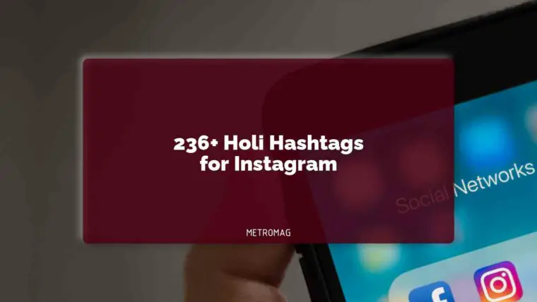 236+ Holi Hashtags for Instagram