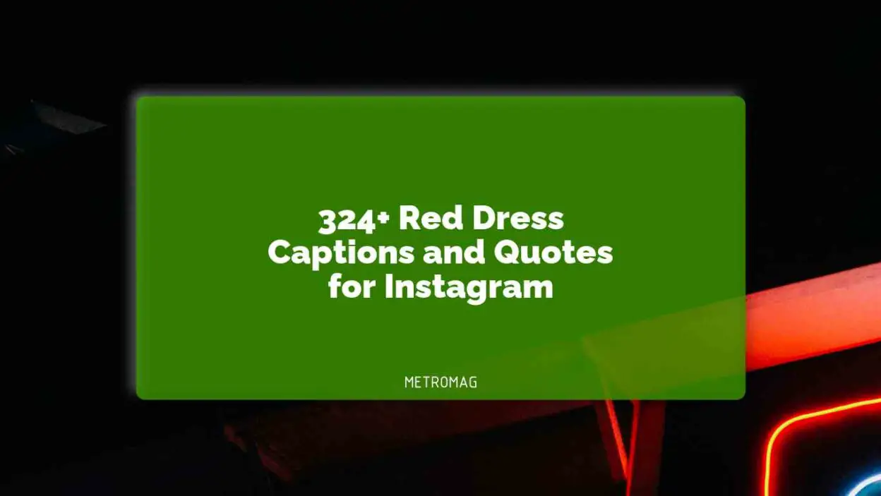 324+ Red Dress Captions and Quotes for Instagram