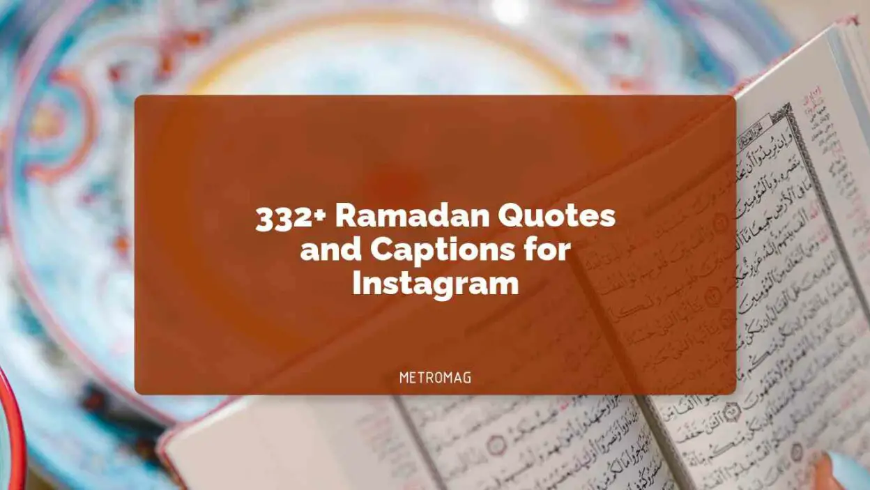 332+ Ramadan Quotes and Captions for Instagram
