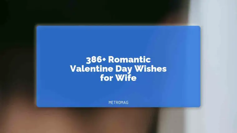 386+ Romantic Valentine Day Wishes for Wife