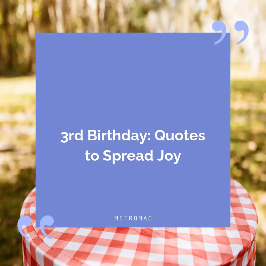 3rd Birthday: Quotes to Spread Joy