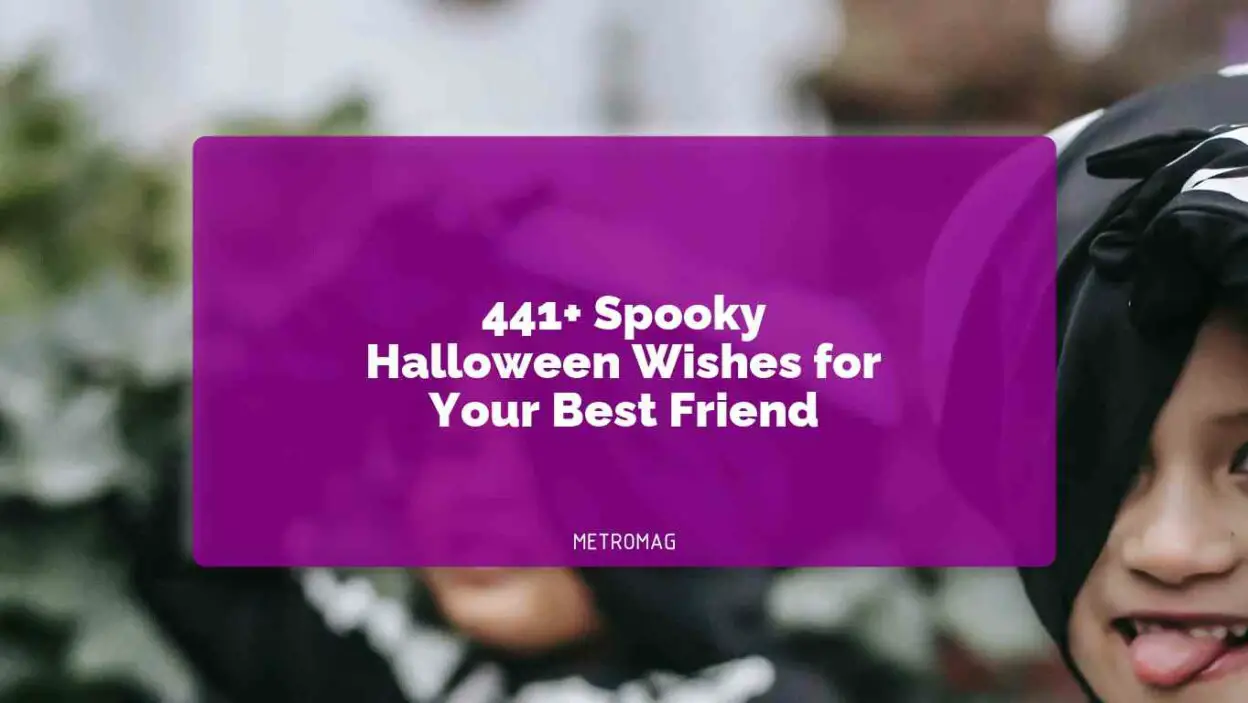 441+ Spooky Halloween Wishes for Your Best Friend