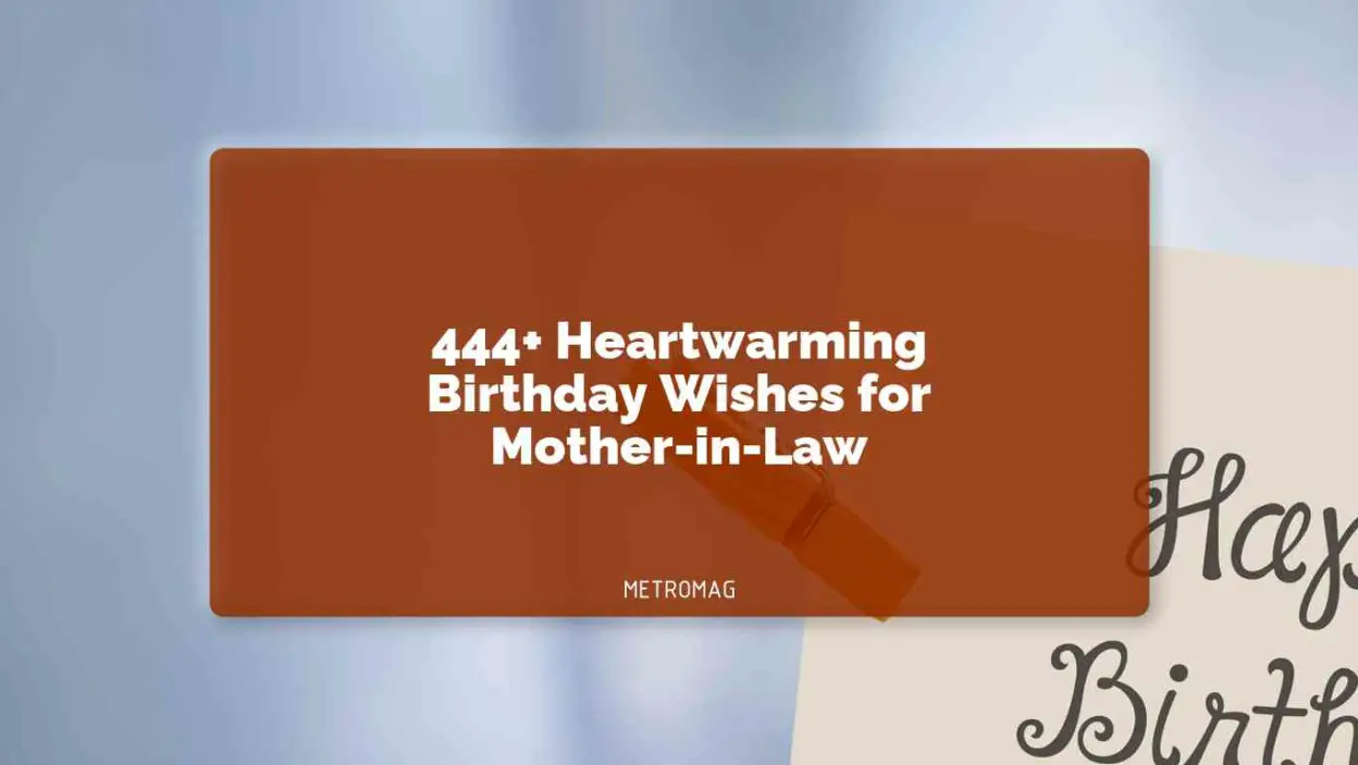 444+ Heartwarming Birthday Wishes for Mother-in-Law