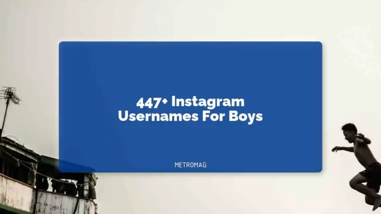 447+ Instagram Usernames For Boys