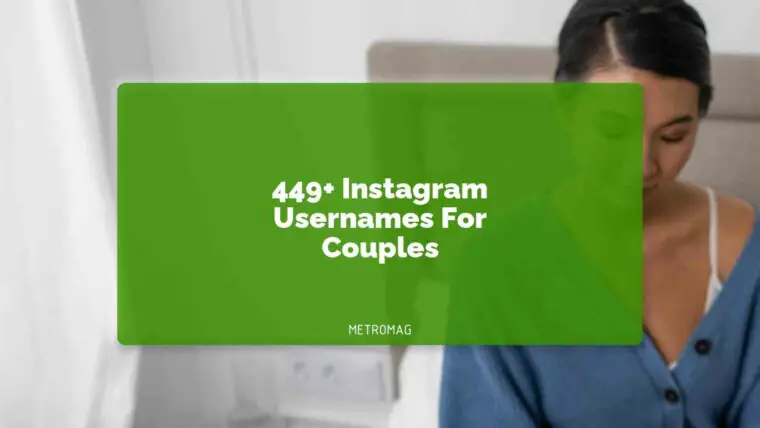 449+ Instagram Usernames For Couples