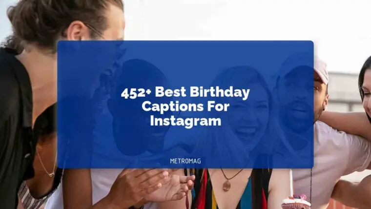 452+ Best Birthday Captions For Instagram