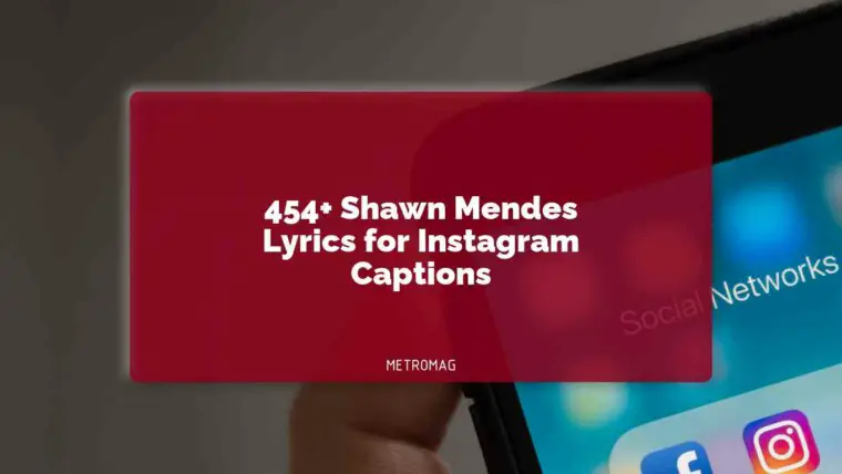 454+ Shawn Mendes Lyrics for Instagram Captions