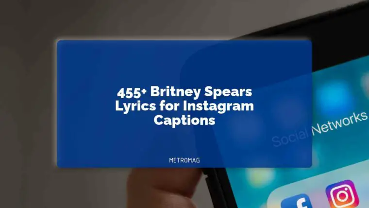 455+ Britney Spears Lyrics for Instagram Captions