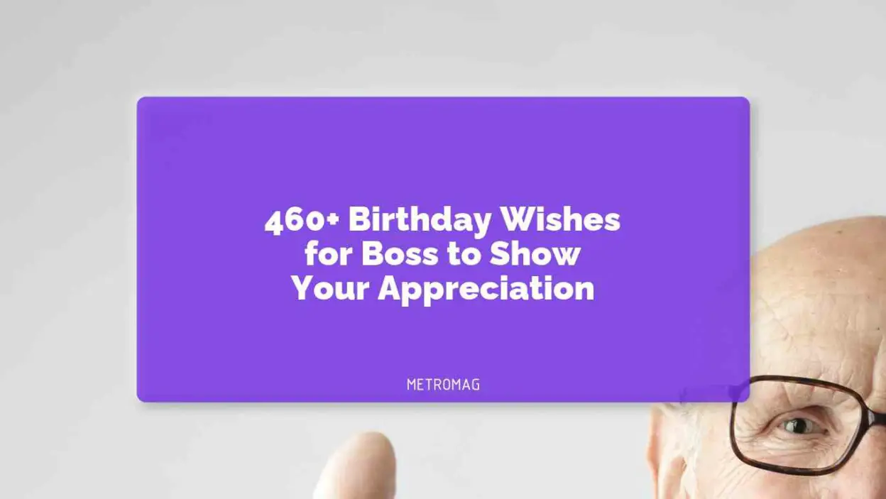 460+ Birthday Wishes for Boss to Show Your Appreciation