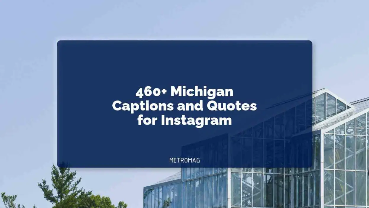 460+ Michigan Captions and Quotes for Instagram