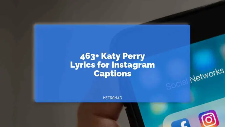 463+ Katy Perry Lyrics for Instagram Captions