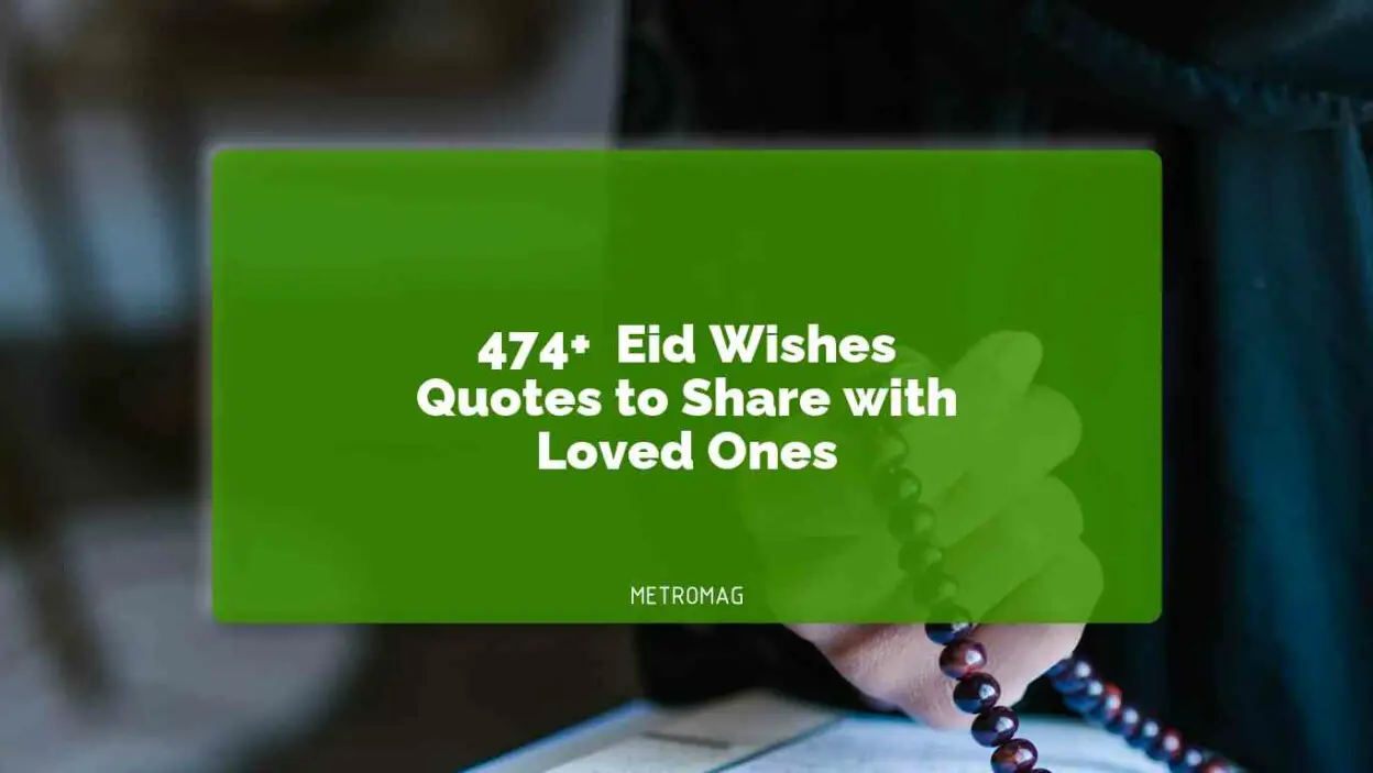 474+ Eid Wishes Quotes to Share with Loved Ones