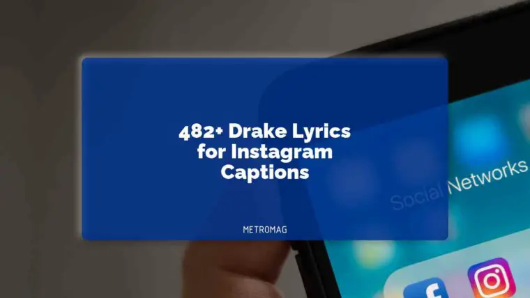 482+ Drake Lyrics for Instagram Captions