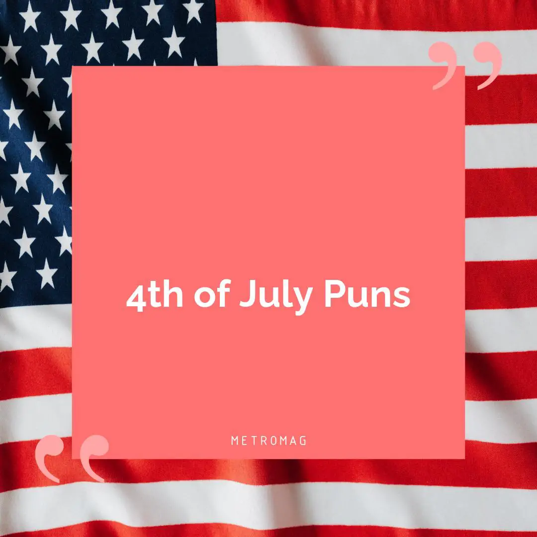 4th of July Puns