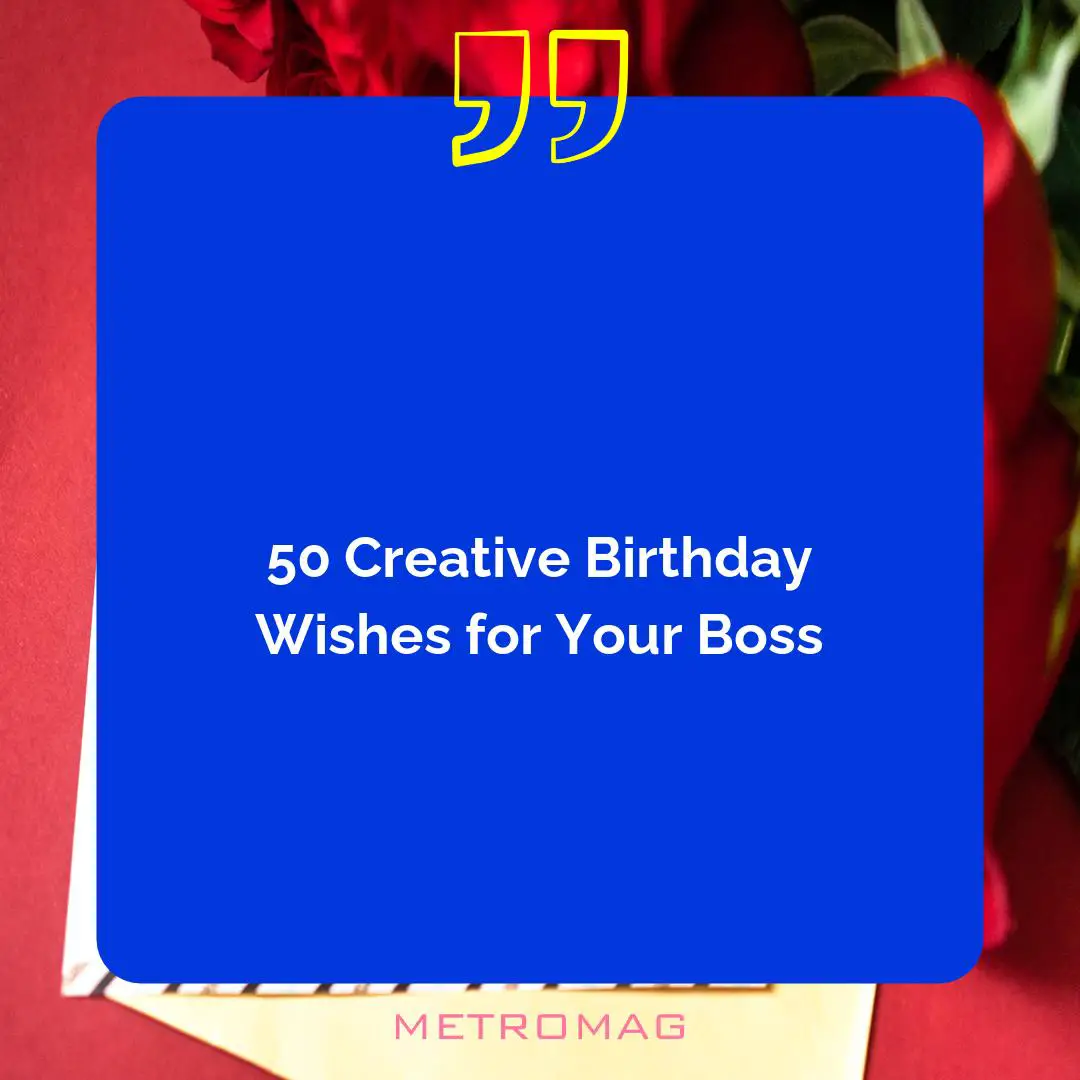 50 Creative Birthday Wishes for Your Boss