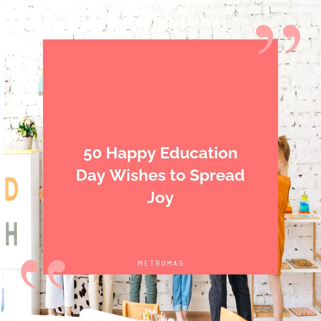 50 Happy Education Day Wishes to Spread Joy