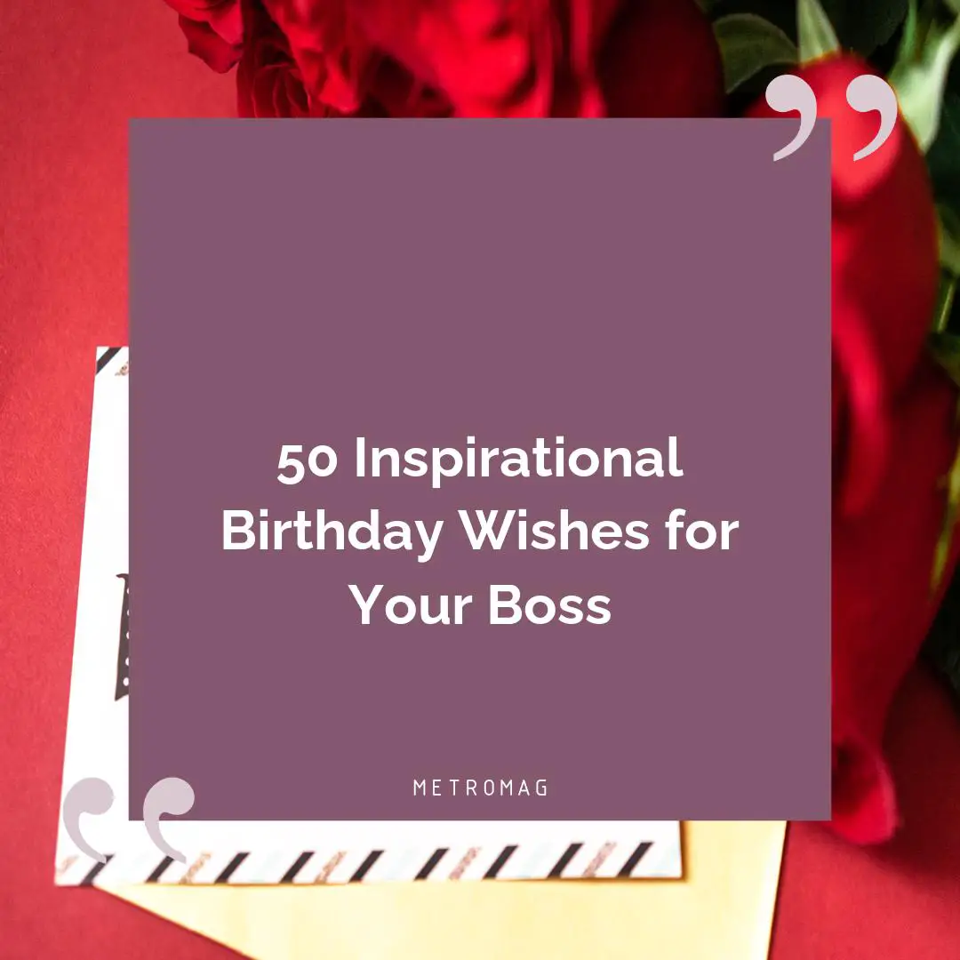 50 Inspirational Birthday Wishes for Your Boss
