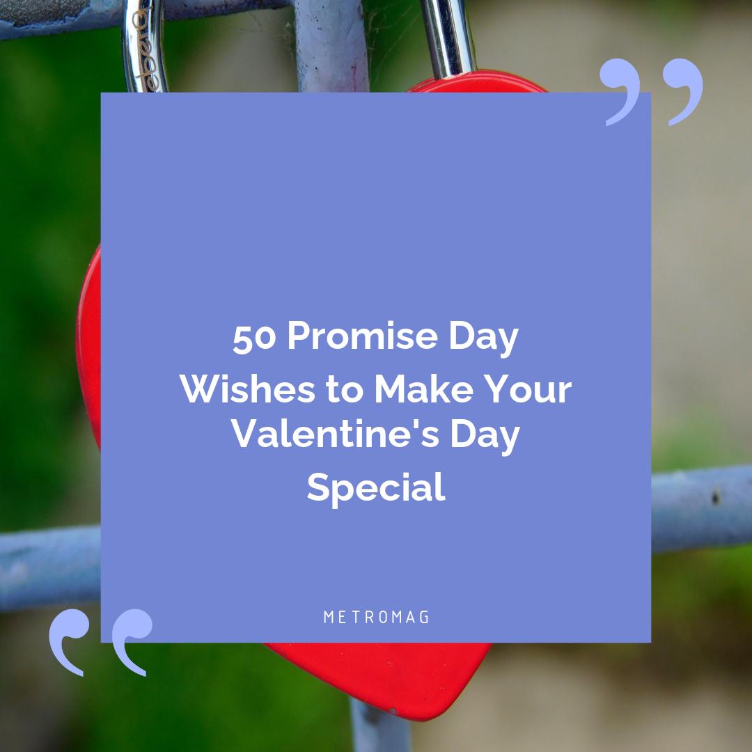50 Promise Day Wishes to Make Your Valentine's Day Special