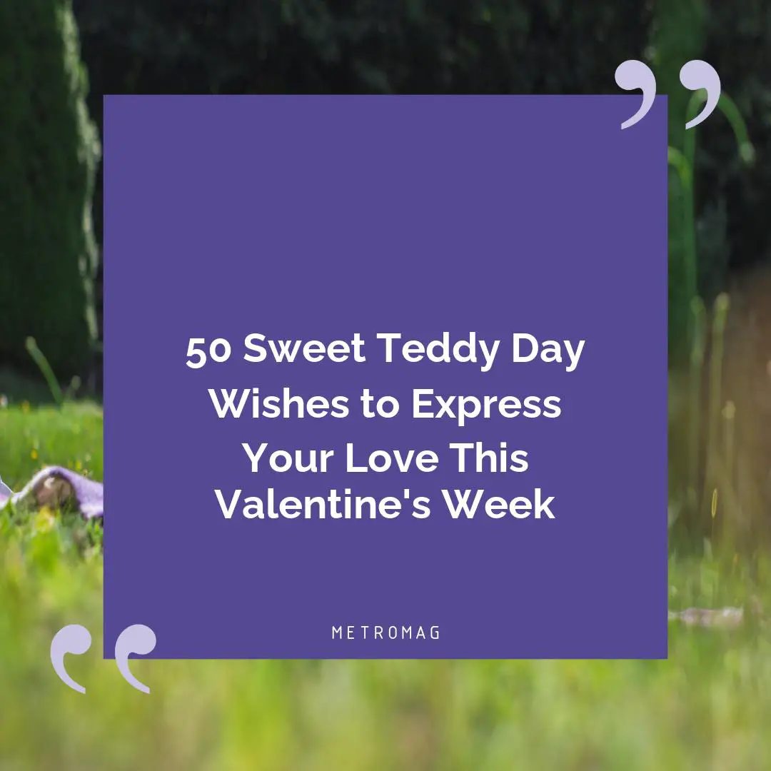 50 Sweet Teddy Day Wishes to Express Your Love This Valentine's Week