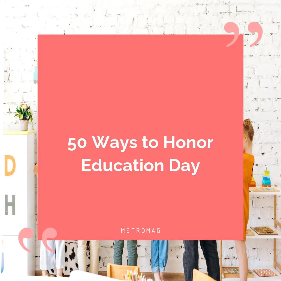 50 Ways to Honor Education Day