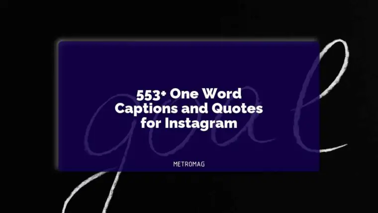 553+ One Word Captions and Quotes for Instagram