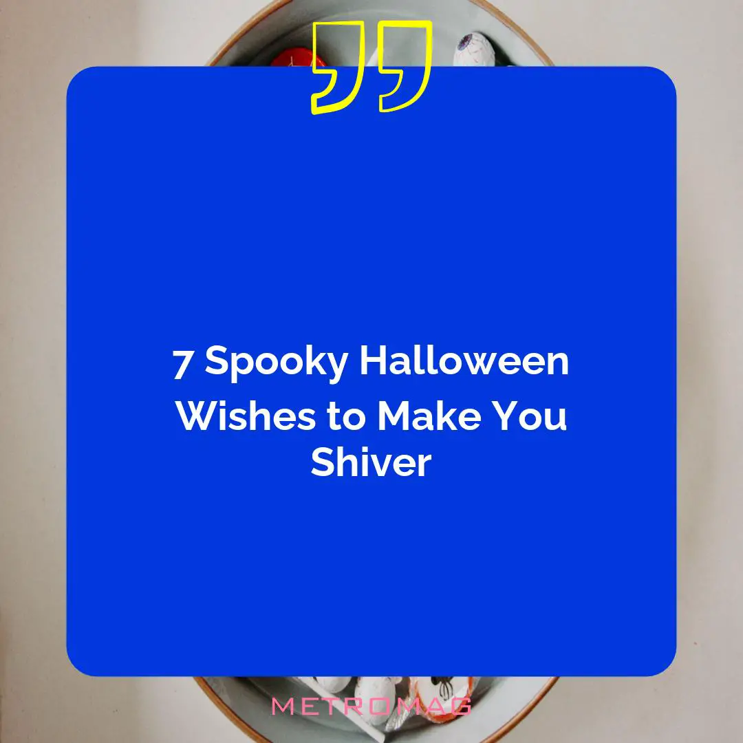 7 Spooky Halloween Wishes to Make You Shiver