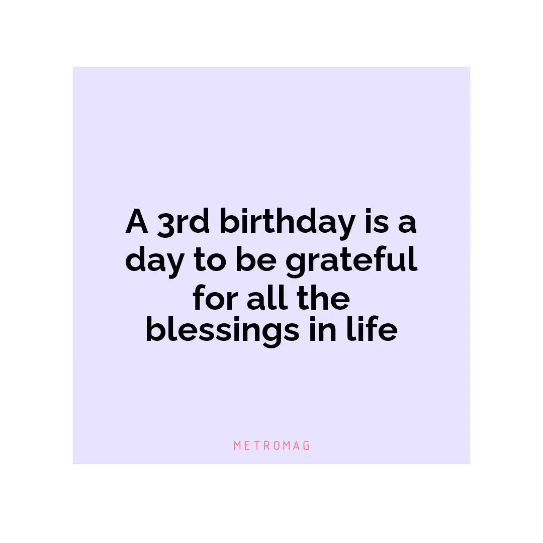 A 3rd birthday is a day to be grateful for all the blessings in life