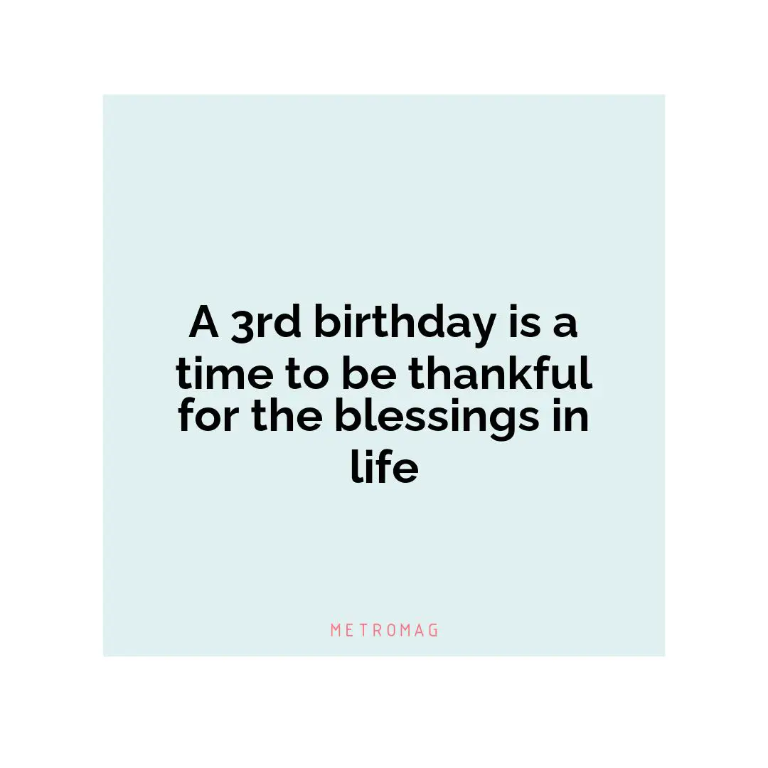 A 3rd birthday is a time to be thankful for the blessings in life