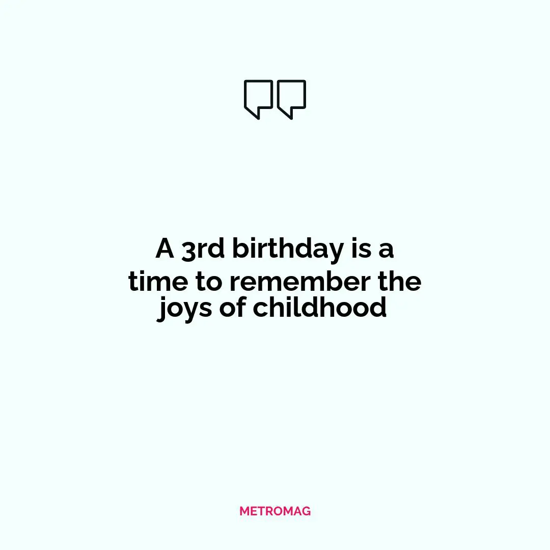 A 3rd birthday is a time to remember the joys of childhood
