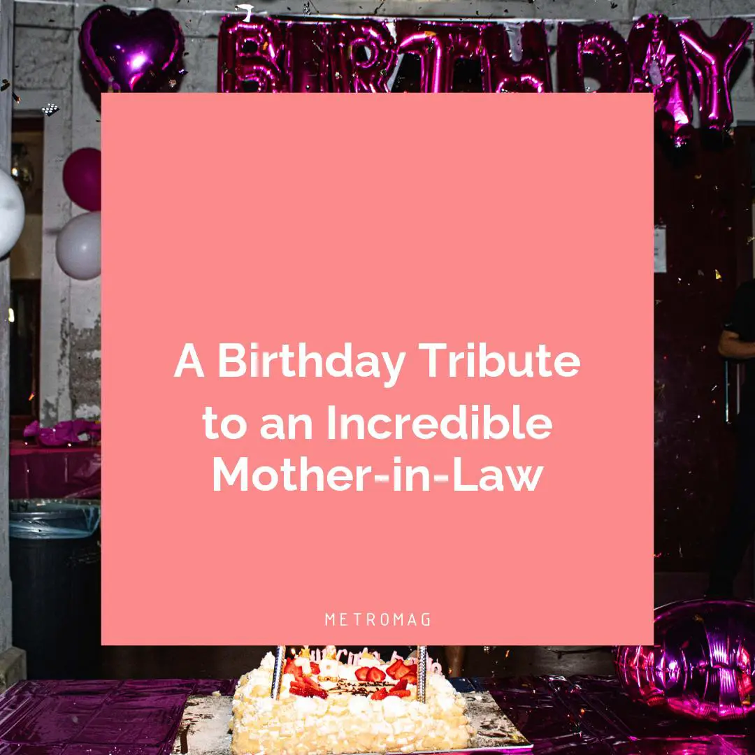 A Birthday Tribute to an Incredible Mother-in-Law