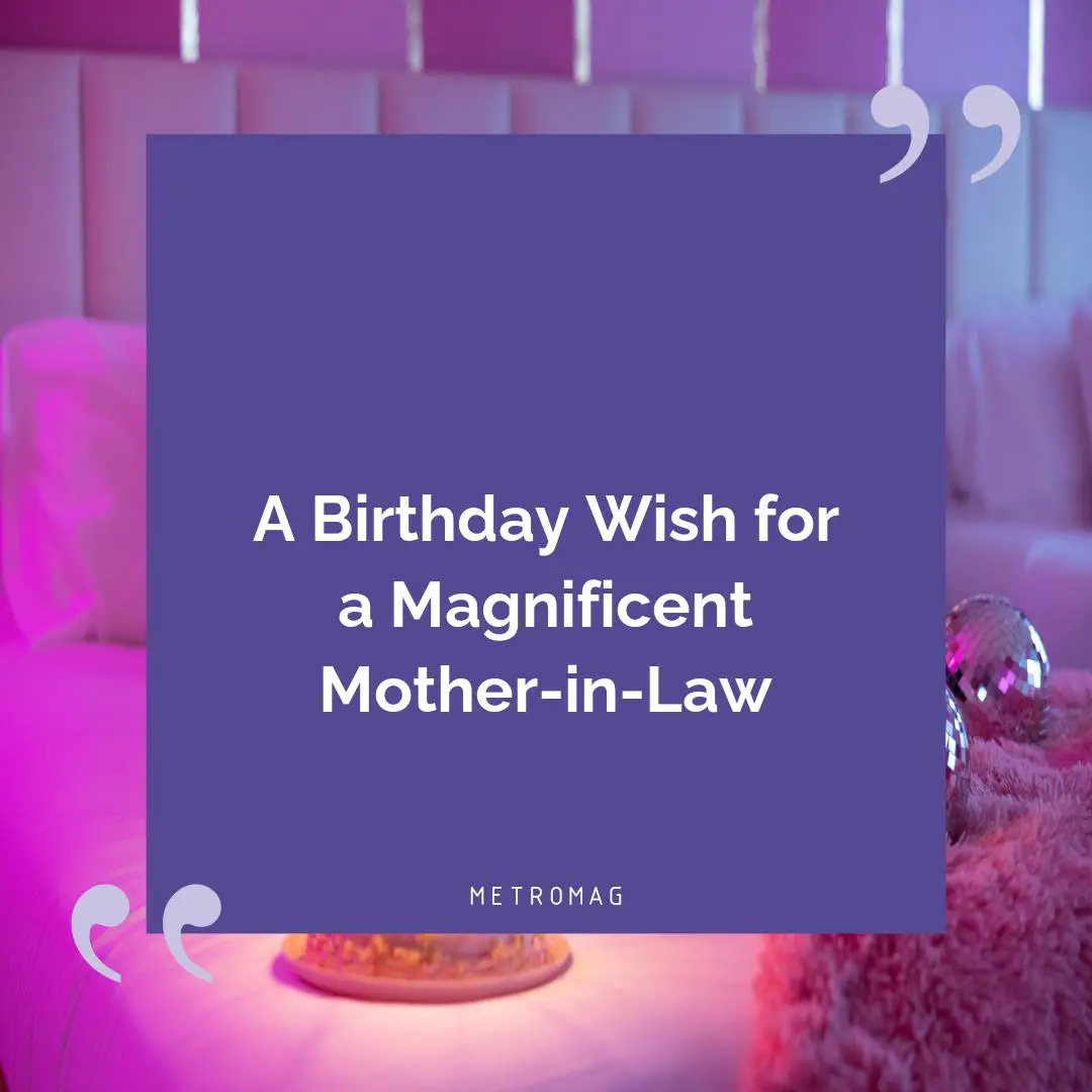 A Birthday Wish for a Magnificent Mother-in-Law