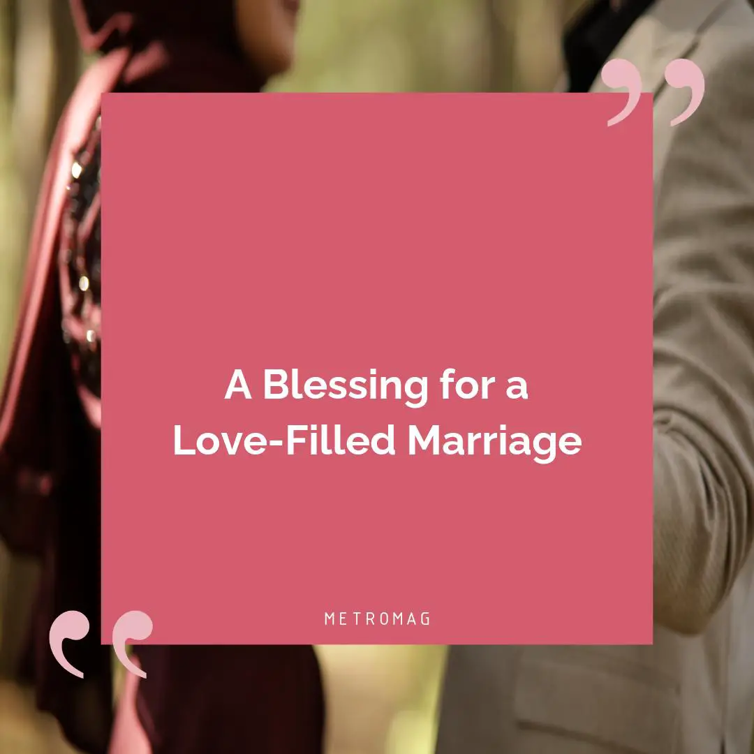 A Blessing for a Love-Filled Marriage
