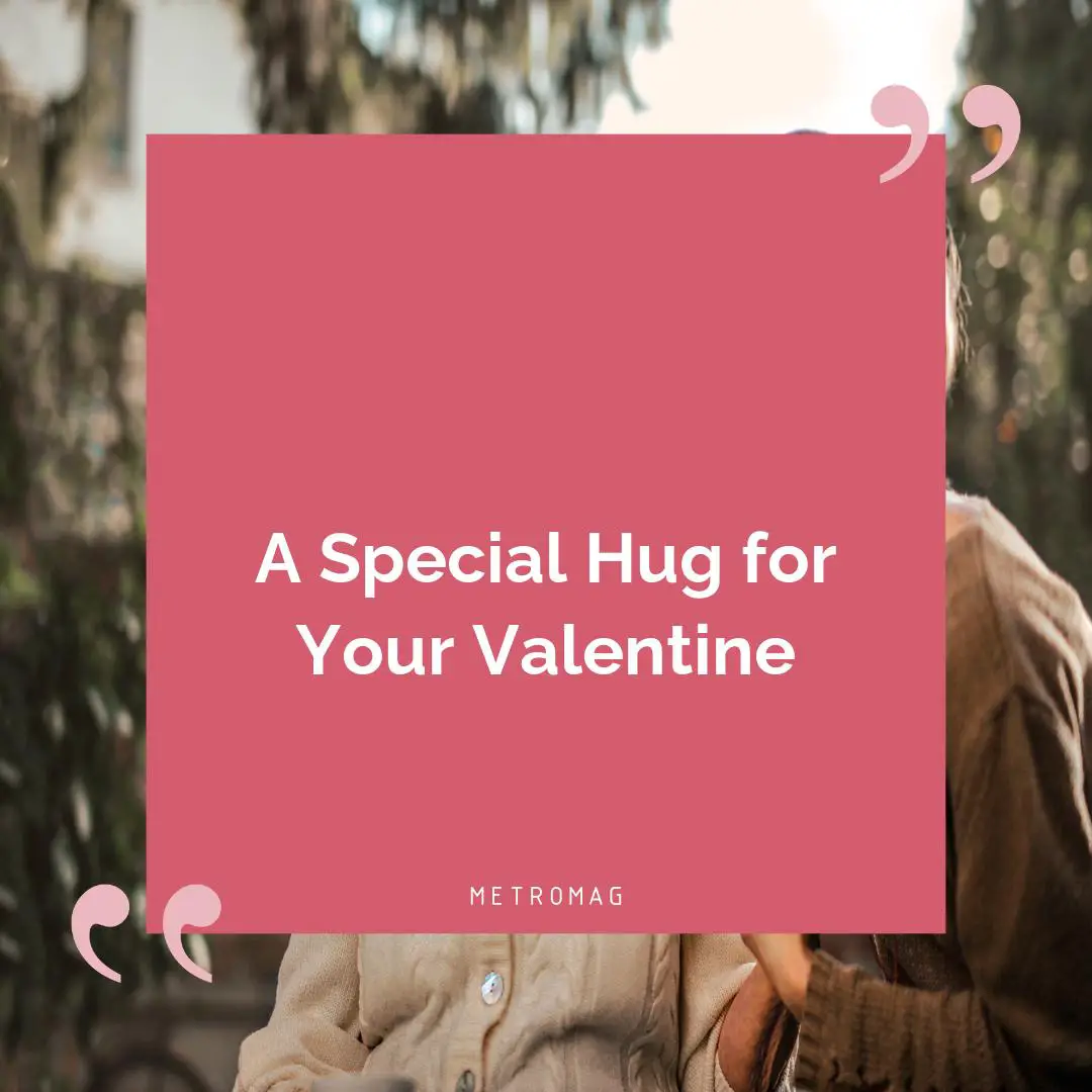 A Special Hug for Your Valentine