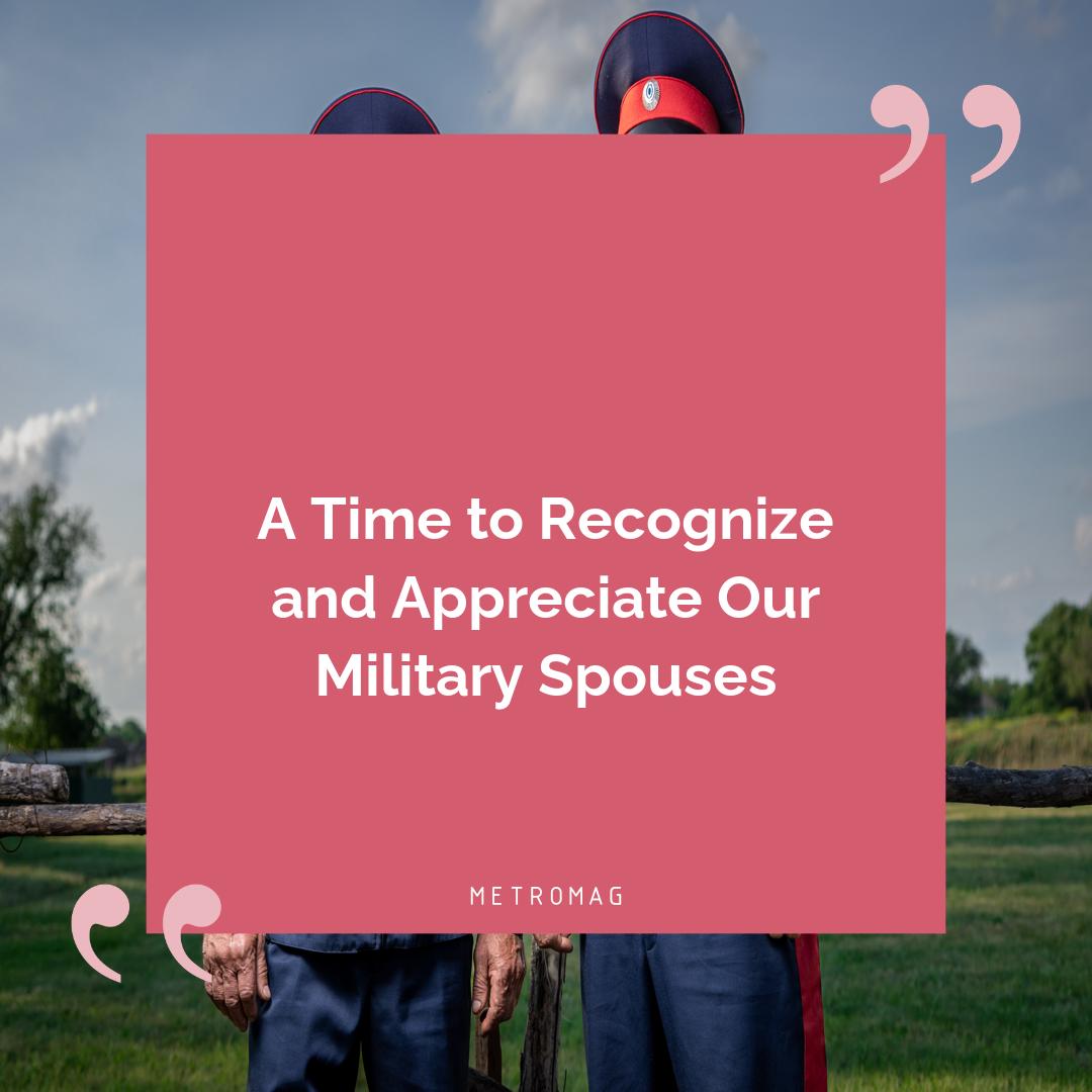 A Time to Recognize and Appreciate Our Military Spouses
