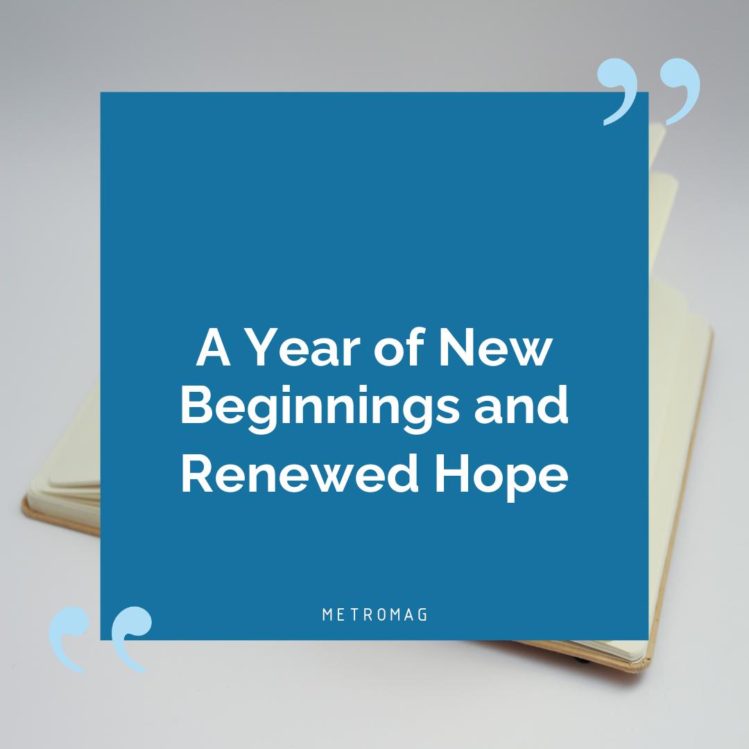 A Year of New Beginnings and Renewed Hope