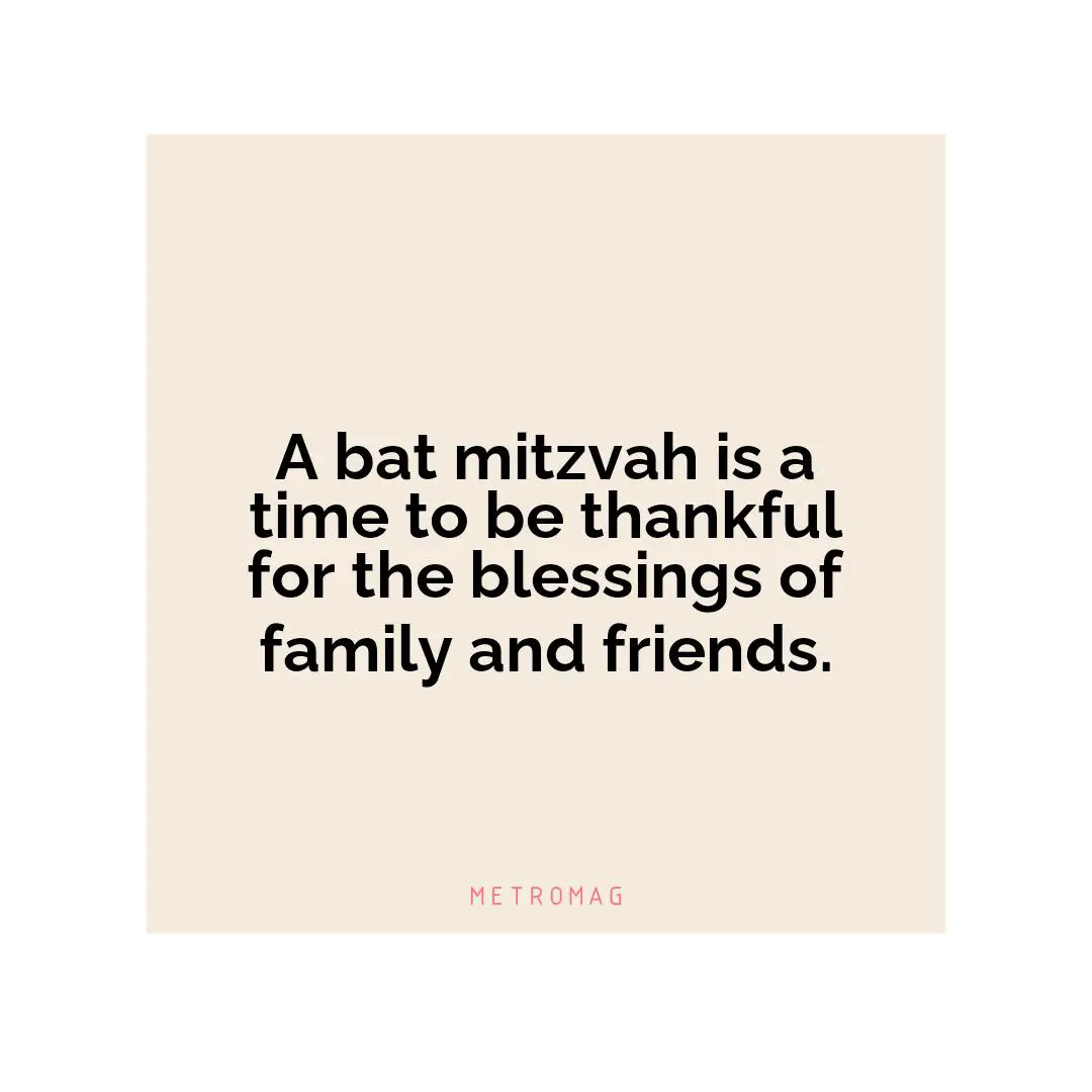 A bat mitzvah is a time to be thankful for the blessings of family and friends.
