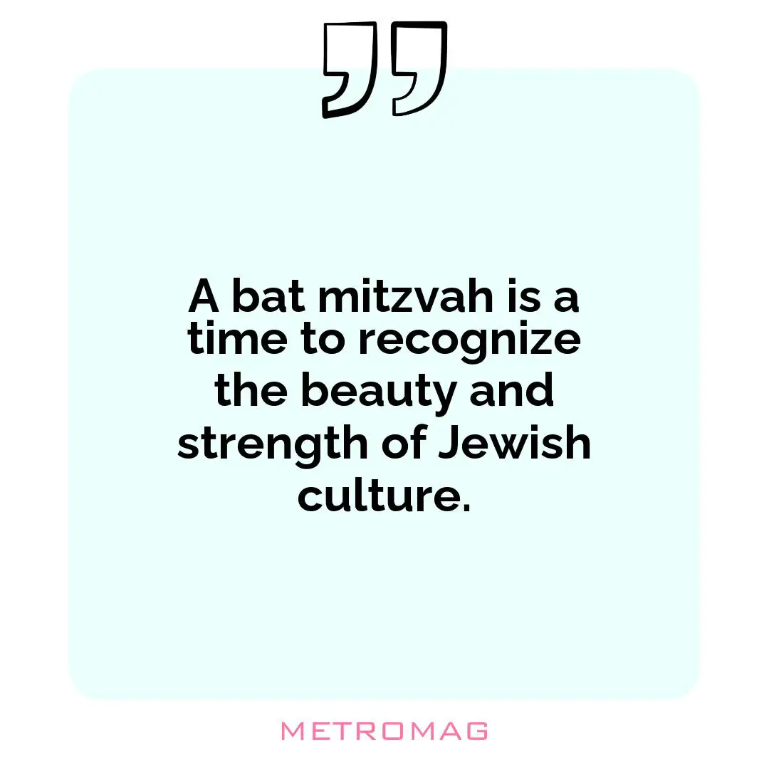 A bat mitzvah is a time to recognize the beauty and strength of Jewish culture.