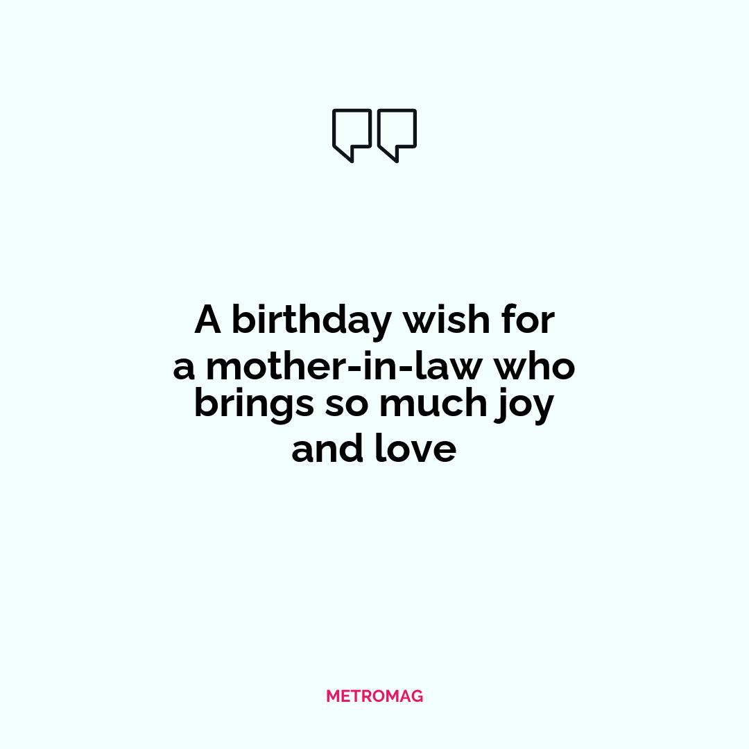 A birthday wish for a mother-in-law who brings so much joy and love