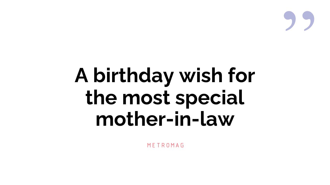 A birthday wish for the most special mother-in-law