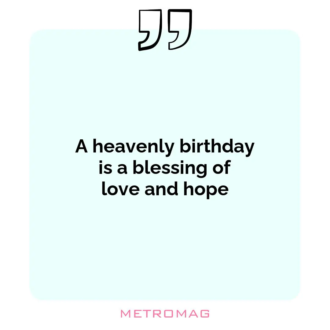 A heavenly birthday is a blessing of love and hope